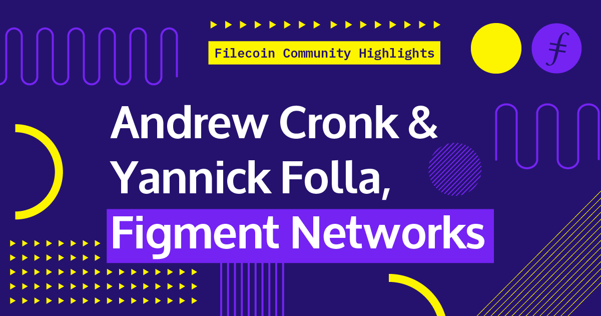 Andrew Cronk & Yannick Folla, Figment Networks