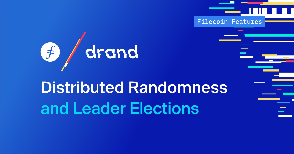 Filecoin Features: Distributed Randomness & Leader Elections