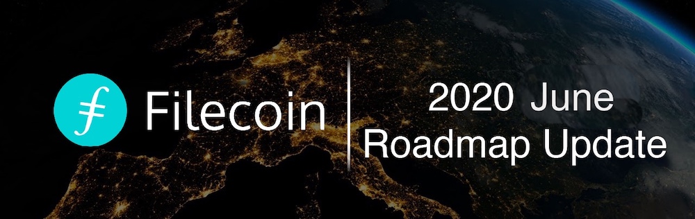 2020年6月Filecoin路线图更新